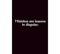 Mistakes Are Lessons In Disguise. - Journals For Writing - Gift For Women And Men - Notebook - Cute Journal - Lined Journal - Writing Journal - Bookmark