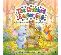 Mistakes Book for Kids About Painting Colorful Eggs: A Cozy Preschool Social Skills Story About Resilience, Creativity, and Big Feelings