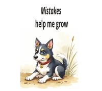 Mistakes help me grow