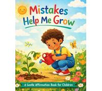 Mistakes Help Me Grow: A Gentle Affirmation Book for Children (Little Leap Affirmation Series)