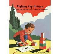 Mistakes Help Me Grow: Short Stories That Teach Kids to Learn, Try Again, and Build Resilience (The Feelings Toolbox: Short Stories for Emotional Growth)