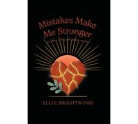 Mistakes Make Me Stronger (Brave Hearts Series)