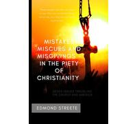 Mistakes, Miscues and Misgivings In the Piety of Christianity: Seven Issues Troubling the Church and America