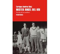 Míster Ángel del Río: Novela de los nombres: 222 (Largo recorrido)