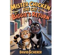 Mister Chicken the Cat: Biggie’s Return