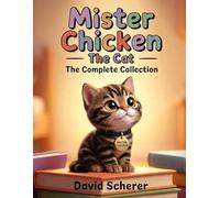 Mister Chicken the Cat: The Complete Collection