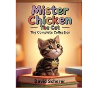 Mister Chicken the Cat: The Complete Collection