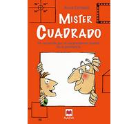 Míster Cuadrado: Un recorrido por el sorprendente mundo de la geometría. (Para leer y aprender)