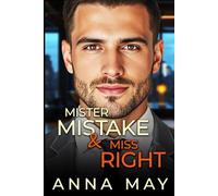 Mister Mistake & Miss Right: Un rendez-vous par inadvertance avec le patron (Les Jeux des Milliardaires)