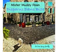 Mister Muddy Paws - Disparus Dans Bize (The Adventures of Mister Muddy Paws)