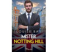 Mister Notting Hill (Phoebe)