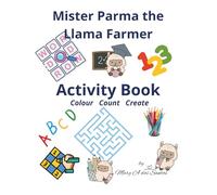 Mister Parma the Llama Farmer Activity Book (Mister Parma the Llama Farmer Counting Fun)