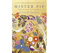 Mister Pip: Lloyd Jones