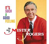 Mister Rogers - It's Such A Good Feeling: The Best Of Mister Rogers