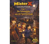 Mister X und seine Freunde Folge 7 Schmuggler aus der Speicherstadt