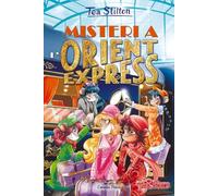Misteri a l'Orient Express: 13 (TEA STILTON. TAPA DURA)