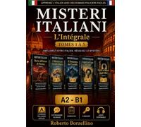 Misteri Italiani. La Collection Complète (Tomes 1 à 5): Apprenez l'italien avec 5 histoires policières faciles - A2/B1 (dictionnaire bilingue, exercices, corrigés)
