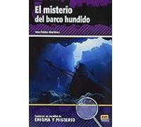 El Misterio del barco Hundido. A2/B1. lecturas en Español De Enigma y Misterio: Lecturas en espanol de Enigma y Misterio