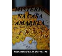 Mistério Da Casa Amarela (ebook)