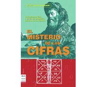 Misterio de las cifras, el: Los números: su origen, su evolución y sus misterios menos conocidos. (CIENCIA)