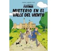 Misterio En El Valle Del Viento: Las Aventuras De Fatima