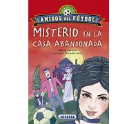 Misterio en la casa abandonada (Amigos del fútbol)
