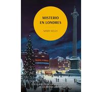 Misterio en Londres: Los clásicos de la novela negra de la British Library (Los crímenes de la British Library)