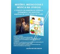Mistério Mistagogia E Mística Na Liturgia (ebook)