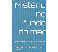 Mistério no fundo do mar: Profundezas do Mar e seus mistérios