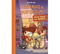 Misterios a domicilio 6. Unos robos muy bobos