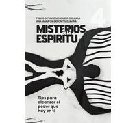 Misterios de mi Espíritu: Tips para alcanzar el poder que hay en ti (Escuela de Enseñanza, con Acompañamiento Emocional y Espiritual)