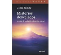 Misterios desvelados: Un viaje de revelación y despertar interior (Biblioteca Mysteria)