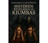 Mistérios Revelados De Kiumbas (ebook)