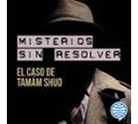 Misterios sin resolver. Caso 1: El caso de Tamám Shud