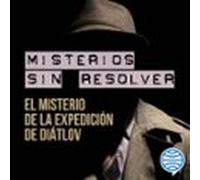 Misterios Sin Resolver. Caso 2: El Misterio De La Expedición De Diátlo