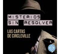 Misterios Sin Resolver. Caso 4: Las Cartas De Circleville (audiolibro)