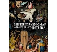 Misterios Y Enigmas A Traves De La Pintura