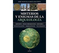 Misterios Y Enigmas De La Arqueologia
