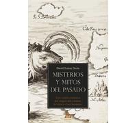 MISTERIOS Y MITOS DEL PASADO | David Suárez Dorta