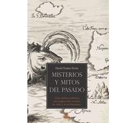 Misterios y mitos del pasado: Una visión esotérica del origen del cosmos, la vida y el ser humano.: 7 (BIBLIOTECA DE LA TRADICIÓN HERMÉTICA)
