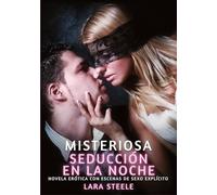 Misteriosa Seducción en la Noche: Novela erótica contemporánea para adultos: 293