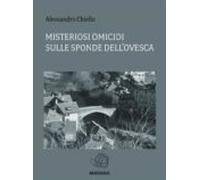 Misteriosi Omicidi Sulle Sponde Dellovesca (ebook)