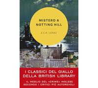 Mistero a Notting Hill. Un'indagine dell'ispettore Macdonald (I classici del giallo della British Library)