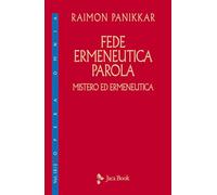 Mistero ed ermeneutica. Fede, ermeneutica, parola (Vol. 2) (Opera omnia Panikkar)