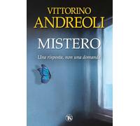 Mistero. Una risposta, non una domanda