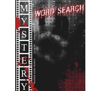 Mistery Word Search: The Hardest 100 Mistery Word Search, A Challenging Puzzle Book for Adults, Teens, and Word Search Lovers, A Mystery-Themed Puzzle ... Search Fans Looking for a Real Challenge.