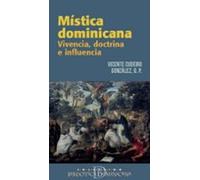 Mistica Dominicana. Vivencia Doctrina E Influencia