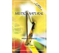 Mística natural: Corregida y aumentada. 2ª Edición