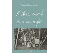 Mística rural para un siglo de mierda