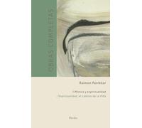Mística y espiritualidad Vol.I.2 Obras completas Espitiutalidad, el camino de la: Vol 2: Espiritualidad, el camino de la Vida (Raimon Panikkar Obras Completas)